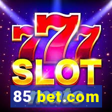 85 bet.com